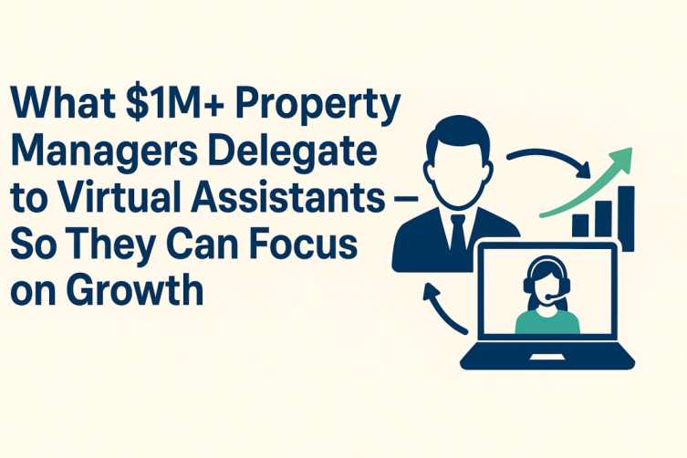 What $1M+ Property Managers Delegate to Virtual Assistants — So They Can Focus on Growth 1 property management virtual assistant tasks